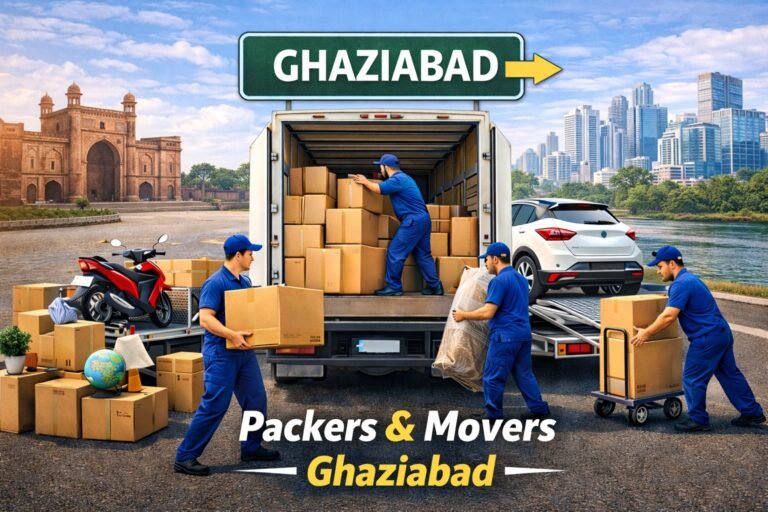 Packers and Movers in Ghaziabad – A Practical Guide for Stress-Free Relocation